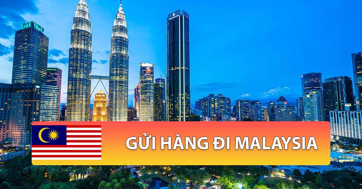 dịch vụ gửi hàng đi malaysia